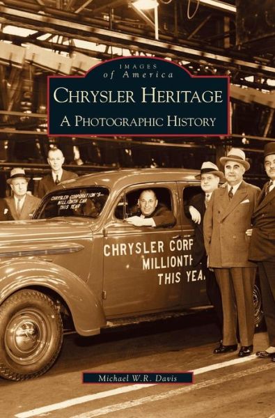 Cover for Michael W R Davis · Chrysler Heritage: A Photographic History (Hardcover Book) (2001)