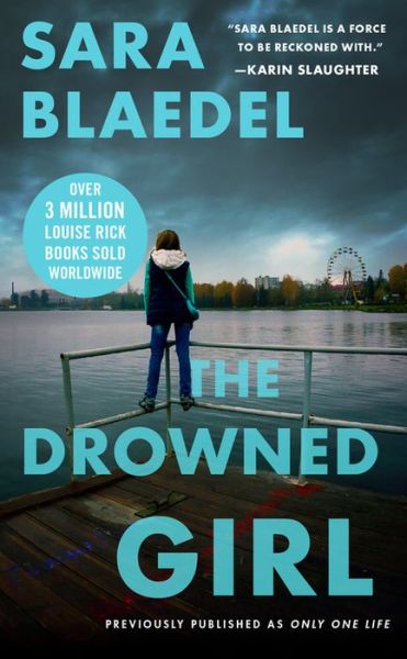 Cover for Sara Blaedel · Drowned Girl (previously published as Only One Life) (Paperback Book) (2019)