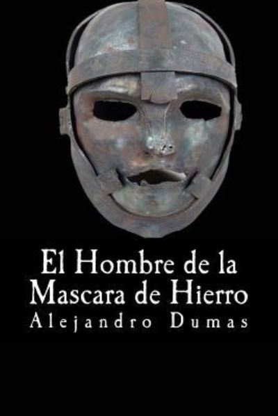 Cover for Alejandro Dumas · El Hombre de la Mascara de Hierro (Paperback Book) (2016)