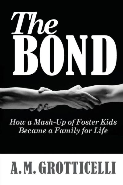 Cover for A M Grotticelli · The Bond (Paperback Book) (2016)