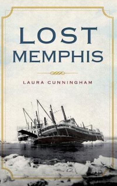 Cover for Laura Cunningham · Lost Memphis (Hardcover Book) (2010)