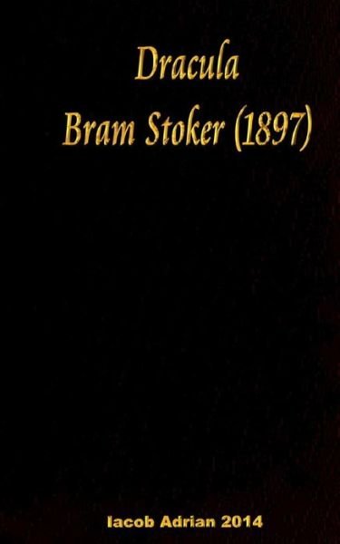 Cover for Iacob Adrian · Dracula Bram Stoker - (1897) (Pocketbok) (2016)