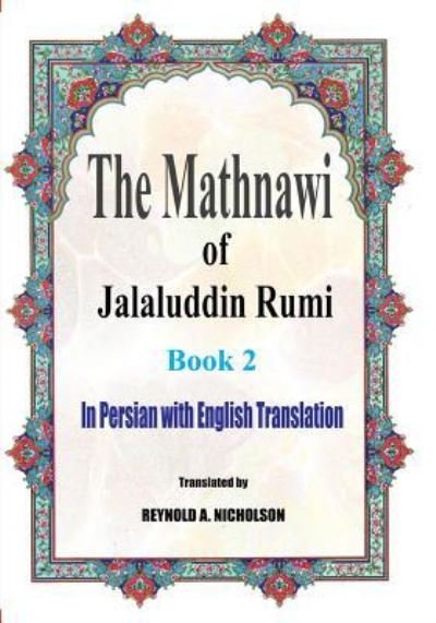 Cover for Jalaluddin Rumi · The Mathnawi of Jalaluddin Rumi (Paperback Book) (2016)