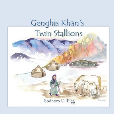 Cover for Sodnom U Pigg Mrs · Genghis Khan Twin Stallions (Paperback Book) (2017)