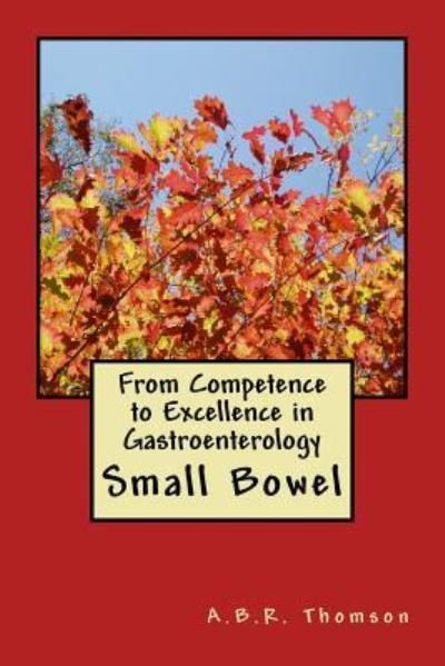 Cover for Dr A B R Thomson · From Competence to Excellence in Gastroenterology (Paperback Book) (2017)