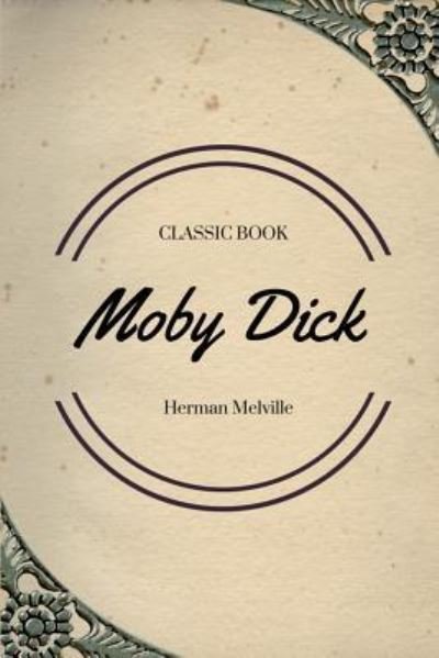 Cover for Herman Melville · Moby Dick (Book) (2017)
