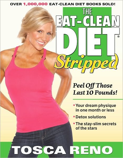 Cover for Tosca Reno · The Eat-clean Diet Stripped: Peel off Those Last 10 Pounds! (Paperback Book) (2011)