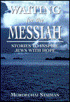 Cover for Mordechai Staiman · Waiting for the Messiah: Stories to Inspire Jews With Hope (Hardcover Book) (1997)