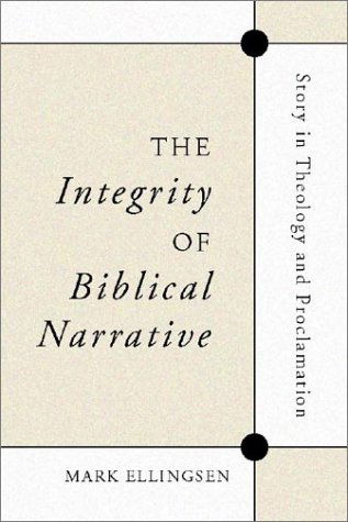 Cover for Mark Ellingsen · The Integrity of Biblical Narrative: Story in Theology and Proclamation (Paperback Book) (2002)