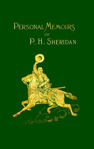 Personal Memoirs of P.h. Sheridan Vol.2 - Philip H. Sheridan - Books - Digital Scanning Inc. - 9781582181868 - December 1, 1998
