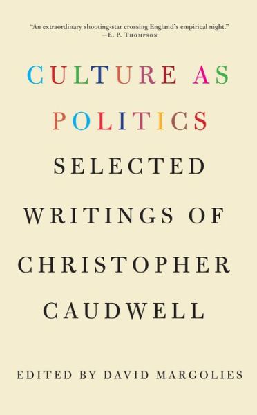 Culture As Politics - Christopher Caudwell - Books - Monthly Review Press - 9781583676868 - March 22, 2018