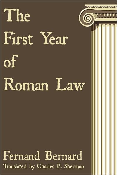 Cover for Fernand Bernard · The First Year of Roman Law (Hardcover Book) [Abridged edition] (2010)