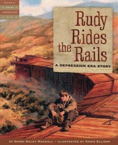 Cover for Dandi Daley Mackall · Rudy Rides the Rails (Hardcover Book) (2007)