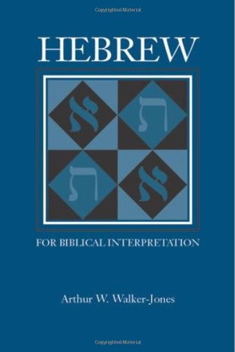 Hebrew for Biblical Interpretation - Resources for Biblical Study - Arthur Walker-Jones - Books - Society of Biblical Literature - 9781589830868 - September 1, 2003