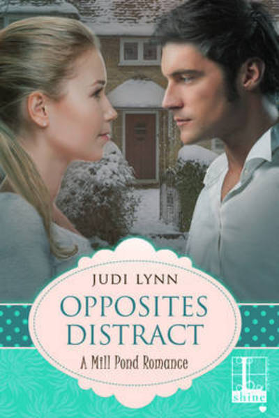 Cover for Judi Lynn · Opposites Distract - Mill Pond (Taschenbuch) (2016)