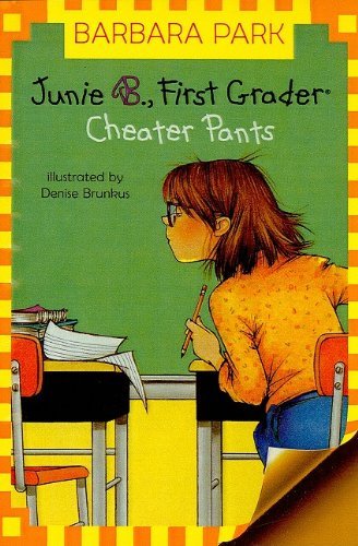 Cover for Barbara Park · Junie B., First Grader Cheater Pants (Junie B. Jones) (Hardcover Book) (2004)