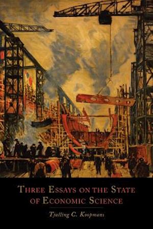 Cover for Tjalling C Koopmans · Three Essays on the State of Economic Science (Paperback Book) (2013)