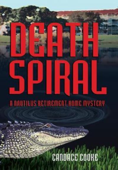 Cover for Candace Cooke · Death Spiral (Hardcover Book) (2016)