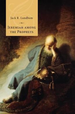 Cover for Jack R. Lundbom · Jeremiah Among the Prophets: (Paperback Book) (2012)