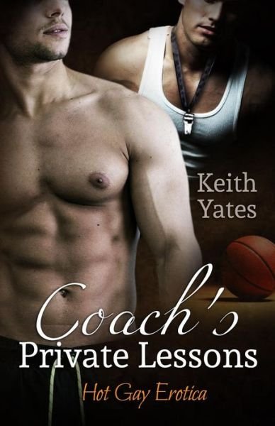 Cover for Keith Yates · Coach's Private Lessons: Hot Gay Erotica (Paperback Book) (2014)