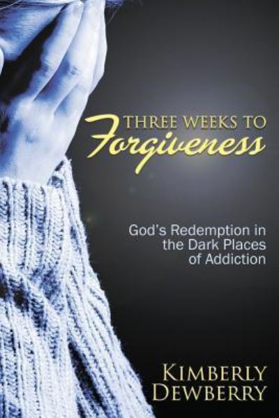 Cover for Kimberly Dewberry · Three Weeks to Forgiveness (Paperback Book) (2018)