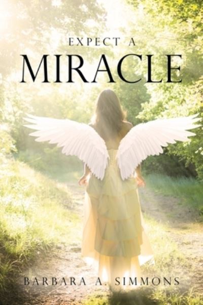 Cover for Barbara A Simmons · Expect a Miracle (Paperback Book) (2020)