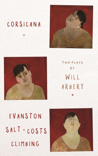 Cover for Will Arbery · Corsicana &amp; Evanston Salt Costs Climbing: two plays (Paperback Book) (2024)