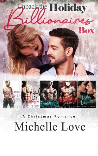 Cover for Michelle Love · Unpack The Holiday Billionaires Box (Hardcover bog) (2021)