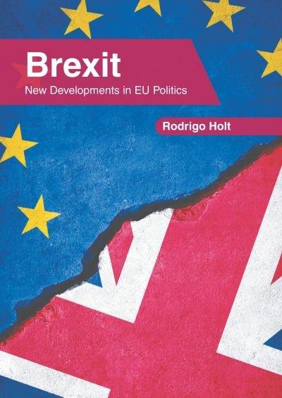 Cover for Rodrigo Holt · Brexit: New Developments in Eu Politics (Hardcover Book) (2022)
