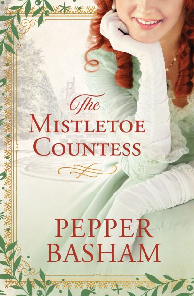 Cover for Pepper Basham · The Mistletoe Countess (Pocketbok) (2021)