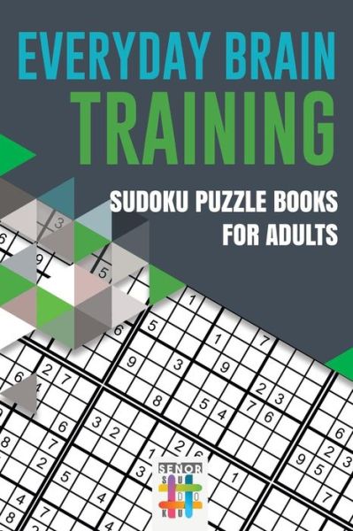 Cover for Senor Sudoku · Everyday Brain Training Sudoku Puzzle Books for Adults (Paperback Book) (2019)