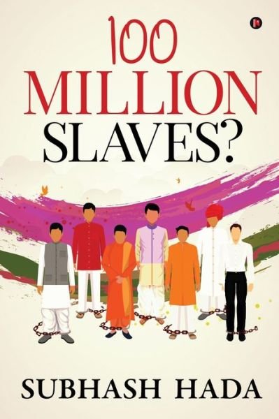Cover for Subhash Hada · 100 Million Slaves? (Paperback Book) (2019)