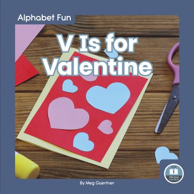 Cover for Meg Gaertner · V Is for Valentine - Alphabet Fun (Hardcover Book) (2021)