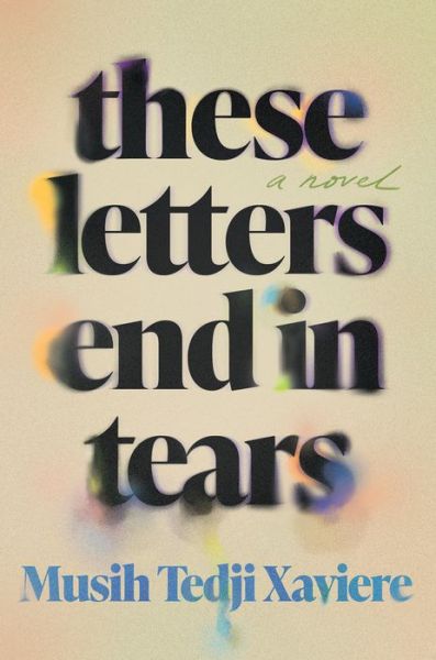 These Letters End in Tears - Musih Tedji Xaviere - Books - Catapult - 9781646221868 - March 12, 2024