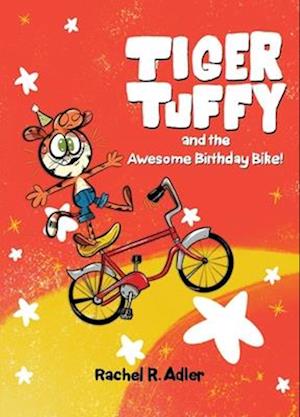 Cover for Rachel R. Adler · Tiger Tuffy and the Awesome Birthday Bike (Hardcover Book) (2025)