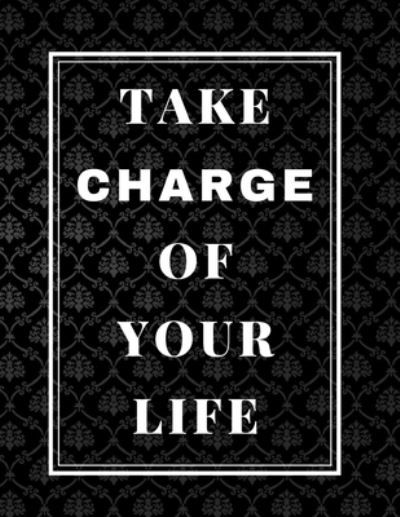 Cover for Organize Your Life Books &amp; Planners · Take Charge Of Your Life Set Goals, Plan Action Steps, and Track Your Habits &amp; Goals With This Goal Setting Workbook (Pocketbok) (2019)