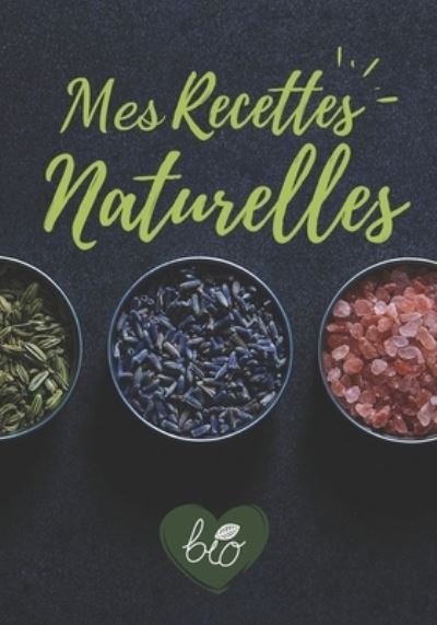 Cover for Recettes Menagers · Mes Recettes Naturelles (Pocketbok) (2020)