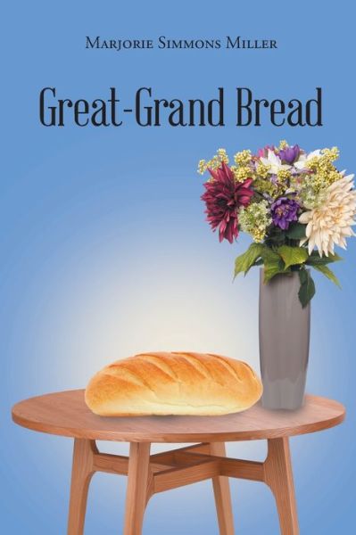 Cover for Marjorie Simmons Miller · Great-Grandbread (Paperback Book) (2022)