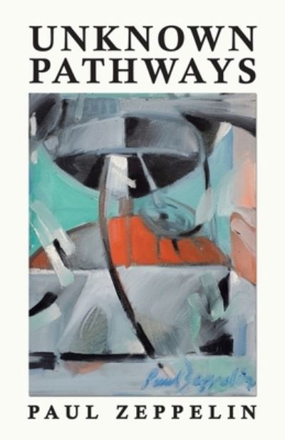 Cover for Paul Zeppelin · Unknown Pathways (Paperback Book) (2020)