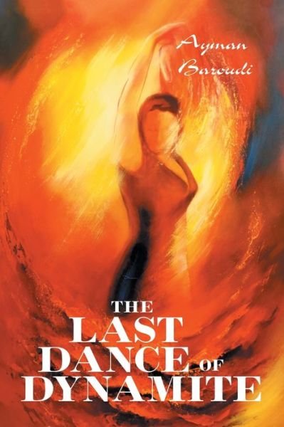 Cover for Ayman Baroudi · The Last Dance of Dynamite (Paperback Book) (2021)
