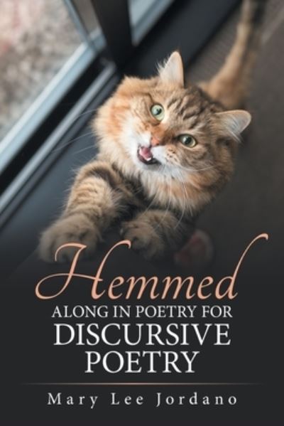 Cover for Mary Lee Jordano · Hemmed Along in Poetry for Discursive Poetry (Paperback Book) (2021)