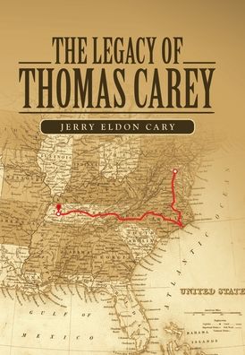 Cover for Jerry Eldon Cary · Legacy of Thomas Carey (Book) (2022)