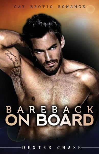 Cover for Dexter Chase · Bareback on Board: Gay Erotic Romance (Pocketbok) (2015)
