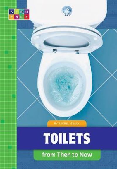 Cover for Rachel A. Koestler-Grack · Toilets from Then to Now (Buch) (2019)