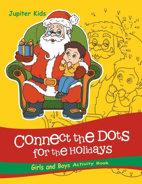 Cover for Jupiter Kids · Connect the Dots For the Holidays Girls and Boys Activity Book (Paperback Book) (2016)
