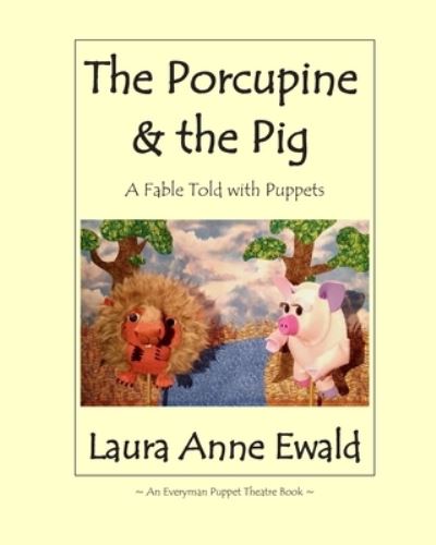 Cover for Laura Anne Ewald · The Porcupine &amp; the Pig (Paperback Book) (2019)