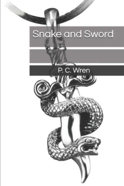 Cover for P C Wren · Snake and Sword (Paperback Book) (2019)