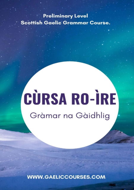 Cover for Ann Desseyn - Cooper · Cursa Ro-ire Gramar na Gaidhlig (Paperback Book) (2021)