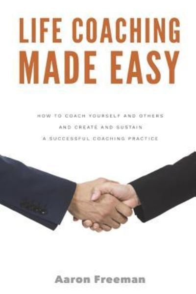 Cover for Aaron Freeman · Life Coaching Made Easy (Paperback Bog) (2018)