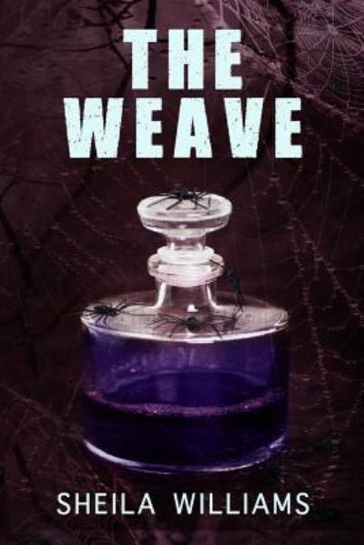 Cover for Sheila Williams · The Weave (Book) (2019)